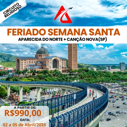 #05 - APARECIDA + CANÇÃO NOVA (FERIADO SEMANA SANTA)